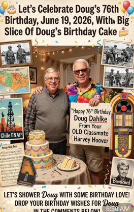 Doug Dahlke Turns 76 — A Birthday Message From Old Classmate Harvey Hoover